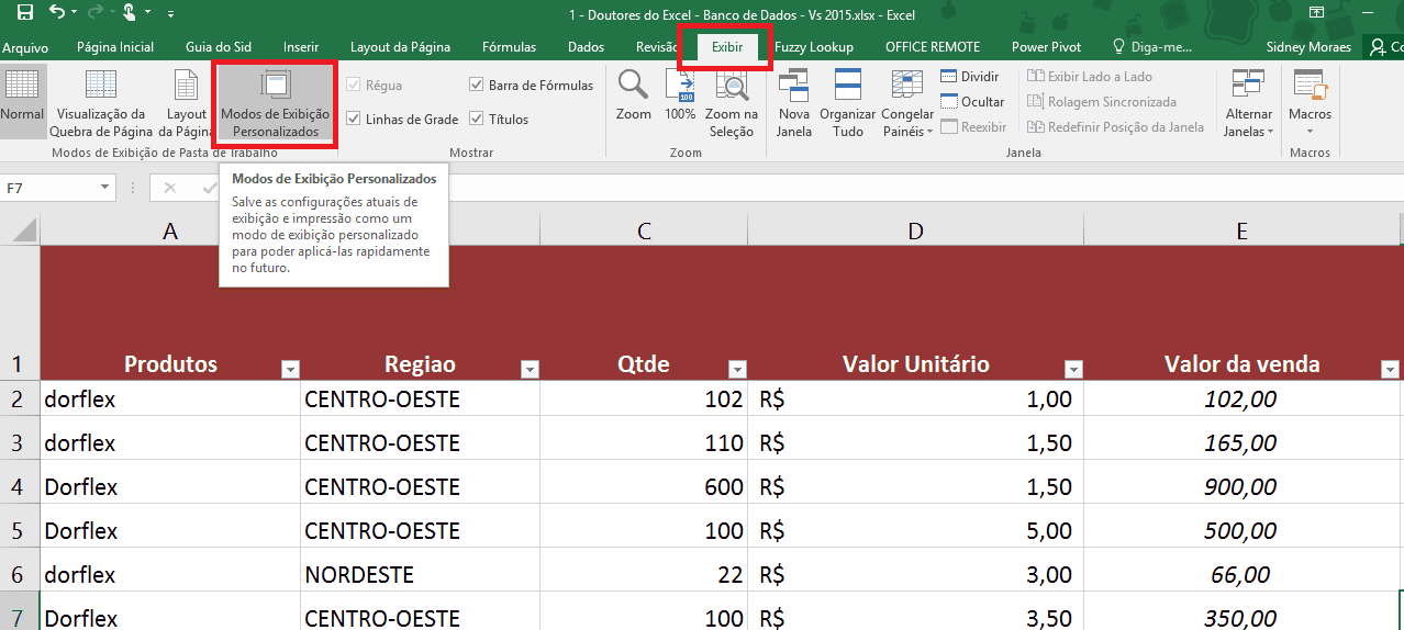 Criando Um Modo De Exibi o Personalizado No Excel Doutores Do Excel