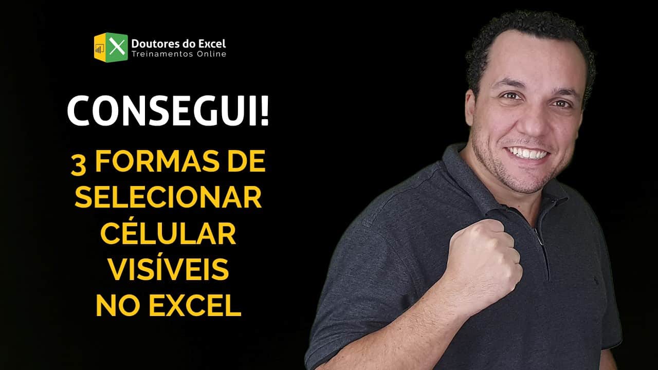 Três formas de selecionar células visíveis no Excel