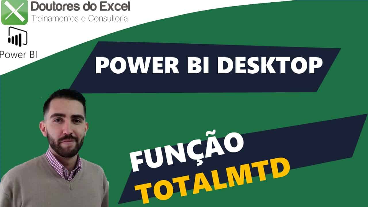 [Vídeo Dica] – Power BI Desktop – Função TOTALMTD