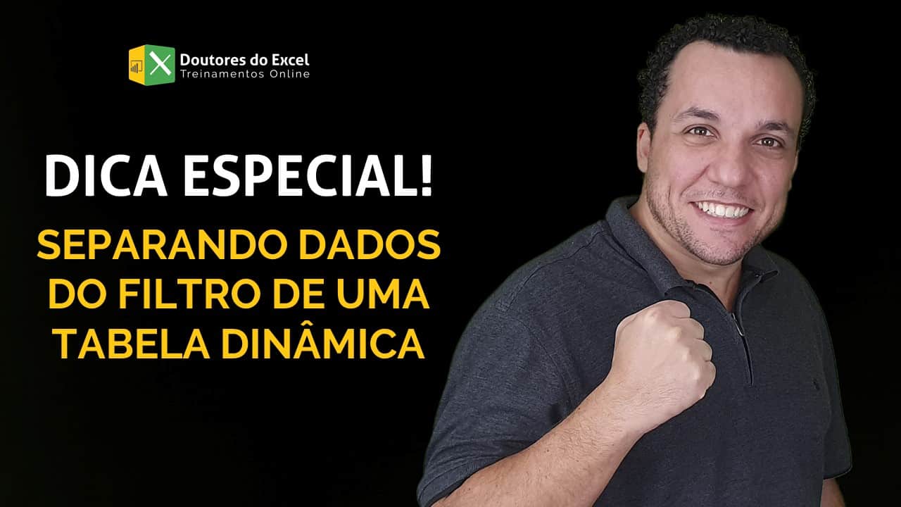 Separando dados do filtro de uma Tabela Dinâmica