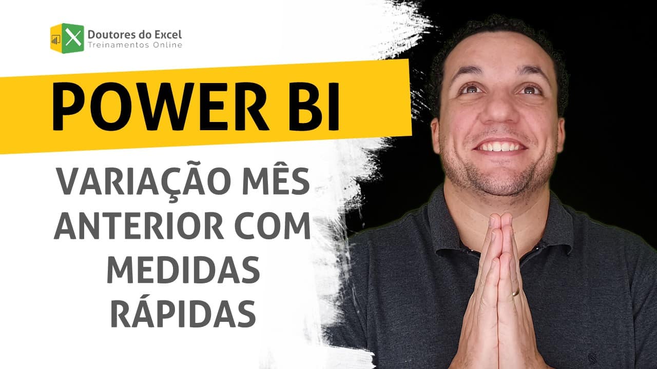 Power BI: Variação Mês anterior com Medidas rápidas