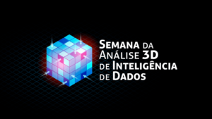 Esqueça tudo o que você sabe sobre análise de dados e participe da Semana da Análise 3D de Inteligência de Dados