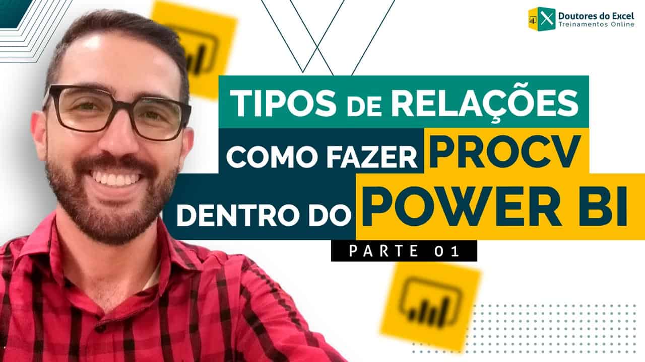 Tipos de Relações e PROCV dentro do Power BI [Parte.01]